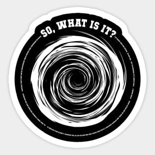 A White Hole: So What is It? Sticker